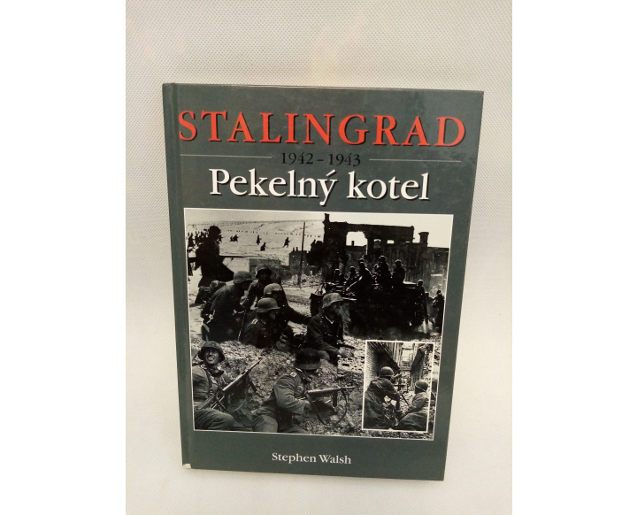 STALIGRAD 1943-1943 PEKELNÝ KOTEL
