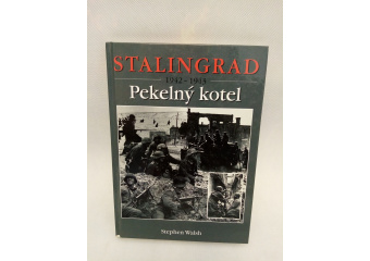STALIGRAD 1943-1943 PEKELNÝ KOTEL